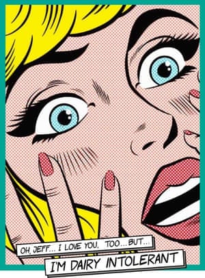 Dairy intolerant