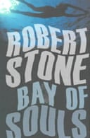 Bay of Souls by Robert Stone 
