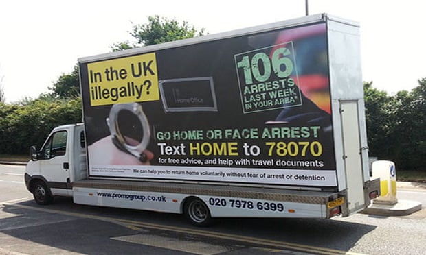 Theresa May’s use of advertising vans carrying messages telling illegal immigrants to “go home or face arrest”.