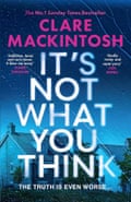 It’s Not What You Think by Clare Mackintosh.