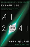 AI 2041- Ten Visions for our Future