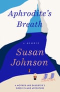 Aphrodite’s Breath by Australian author Susan Johnson, released April 2023