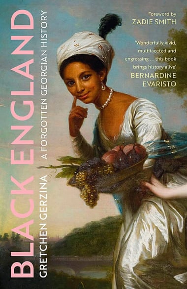 Zadie Smith on discovering the secret history of Black England: ‘Into my ignorance poured these remarkable facts’ | Books