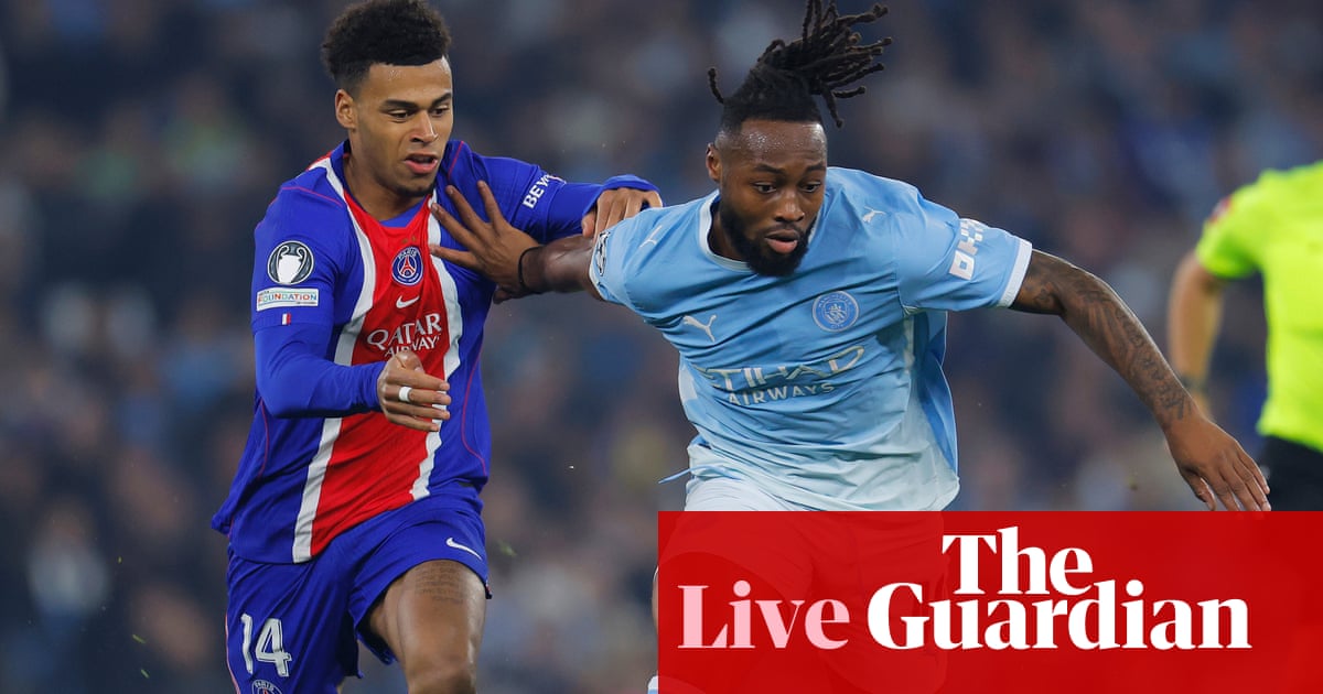 Manchester City v Paris Saint-Germain: Champions League – live
