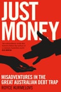 Book cover of Just Money by Royce Kurmelovs