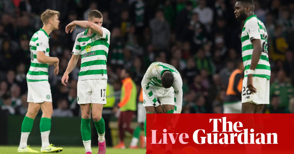 Celtic crash out of Champions League, Carabao Cup draw: clockwatch – as it happened