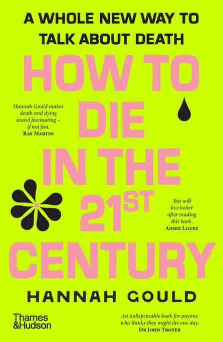 Cover of How to Die in the 21st Century by Dr Hannah Gould