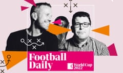 Football Weekly podcast, World Cup 2022