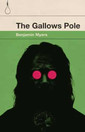 The Gallows Pole by Benjamin Myers