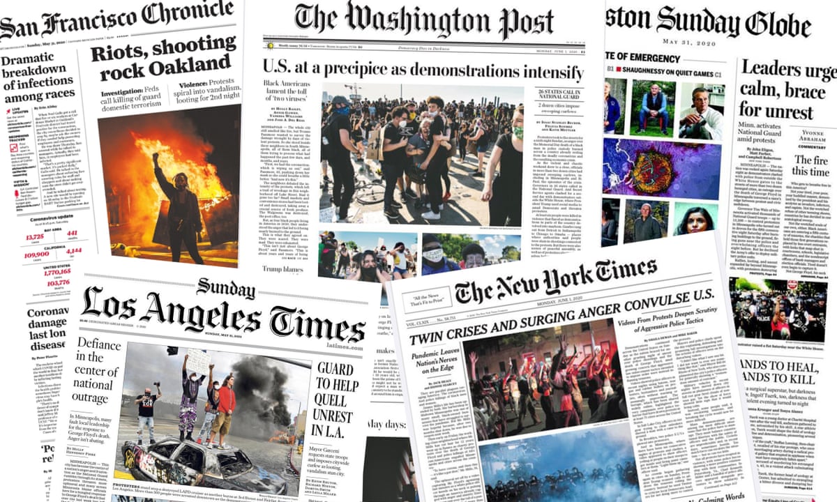 Rage And Anguish How The Us Papers Have Covered The George Floyd Protests Us News The Guardian