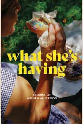 What She’s Having- Stories of Women and Food