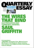 Quarterly Essay 89: The Wires that Bind by Saul Griffith