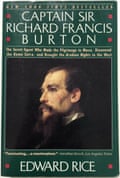 Captain Sir Richard Francis Burton: A Biography by Edward Rice