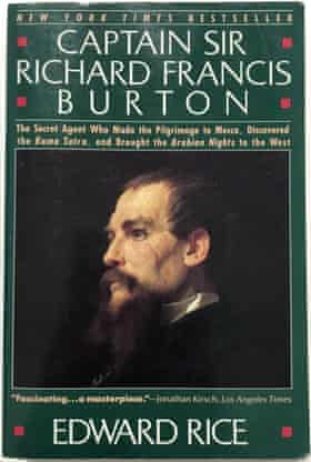 Captain Sir Richard Francis Burton: A Biography by Edward Rice