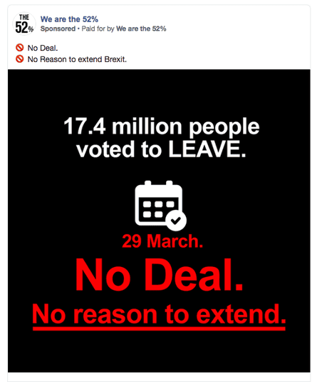 A Facebook ad demanding a hard no-deal Brexit posted by the We are the 52% campaign group