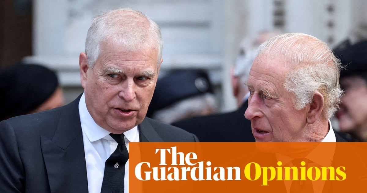 The Guardian view on Andrew’s downfall: Britain’s relationship with the royals needs a reset | Editorial