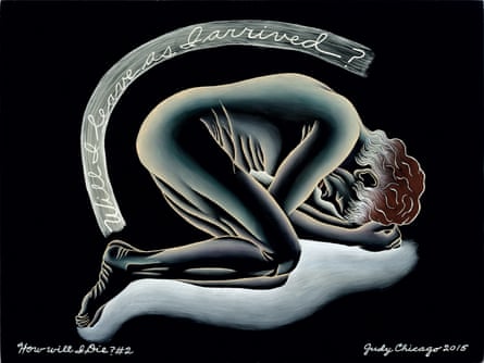Judy Chicago’s How Will I Die? #2.