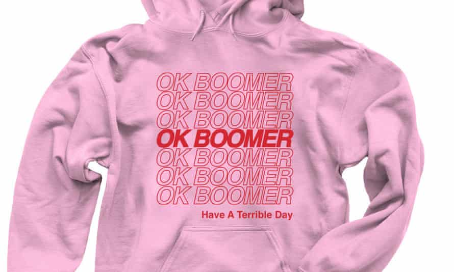 Ok Boomer How The Gen Z Retort Of 19 Has Been Monetised Life And Style The Guardian