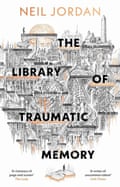 Neil Jordan - The Library of Traumatic Memory