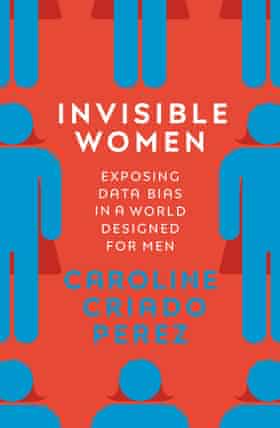Invisible Women by Caroline Criado Perez - 