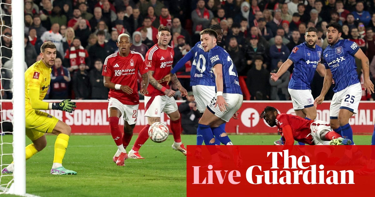 Nottingham Forest v Ipswich: FA Cup fifth round – live