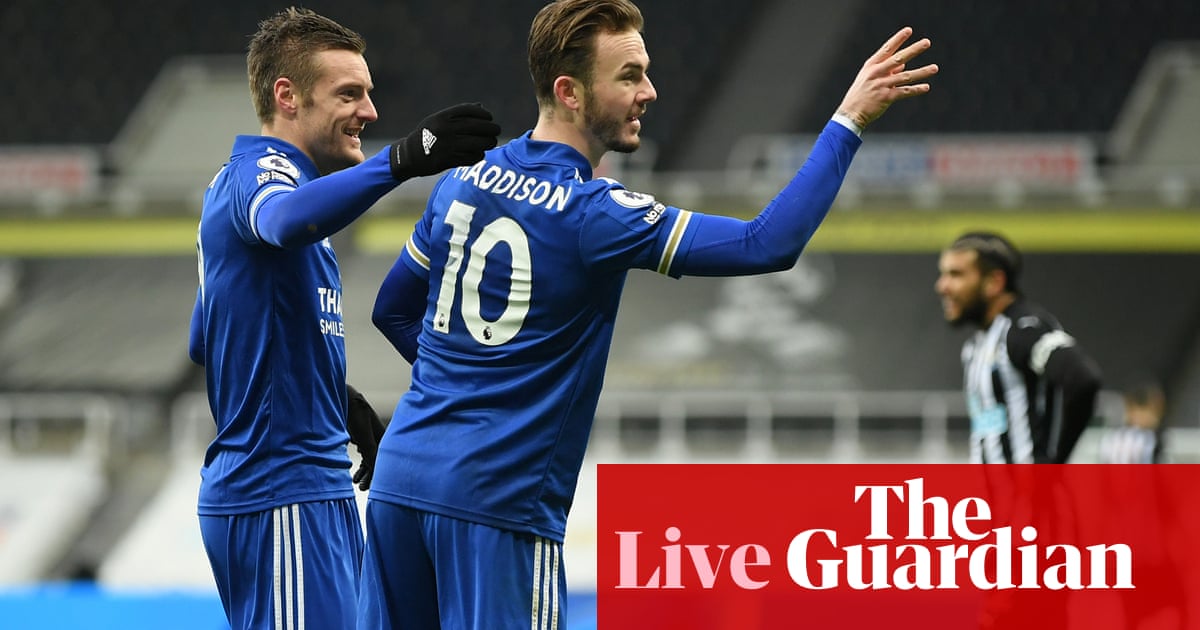 Newcastle 1-2 Leicester: Premier League – live!