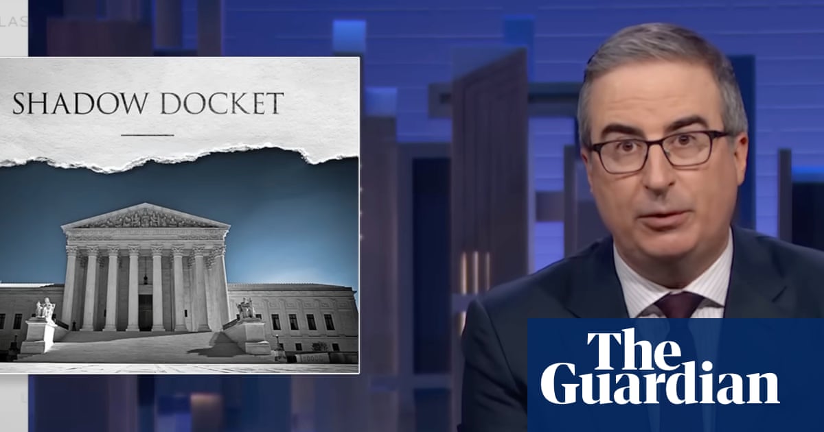 John Oliver on Trump’s use of supreme court shadow dockets: ‘his go-to method to get his way’