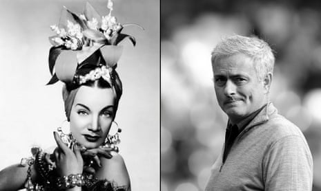 Carmen Miranda and Jose Mourinho
