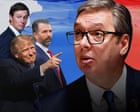 The people of Serbia v the Trump family