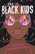 The Black Kids by Christina Hammonds Reed, Simon and Schuster