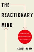 The Reactionary Mind by Corey Robin