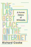 The Last Best Place on the Internet by Richard Cooke book cover