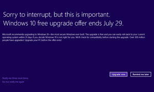 Microsoft tried very hard to get users of Windows 7 or 8.1 to upgrade to Windows 10 for free.