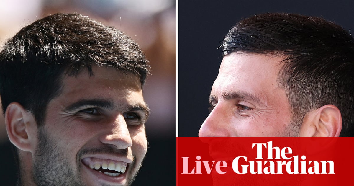 Carlos Alcaraz v Novak Djokovic: Australian Open 2026 men’s singles final – live