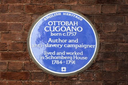 'Ottobah Cuguano, born c. 1757. Author and anti-slavery campaigner. Lived and worked in Schomberg House 1784-1791'