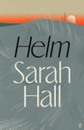 Sarah Hall’s Helm