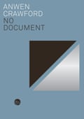 No Document by Anwen Crawford