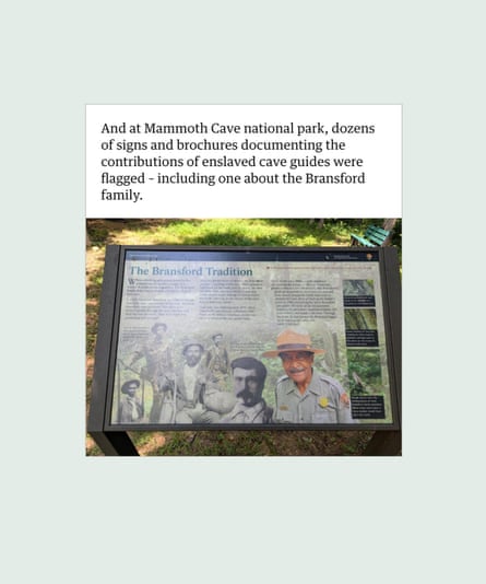 Screenshot of a plaque at Mammoth Cave national park, where dozens of signs and brochures documenting the contributions of enslaved cave guides were flagged – including one about the Bransford family. Guardian Design