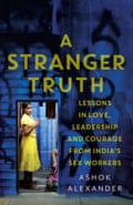Book jacket of A Stranger Truth by Ashok Alexander