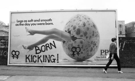 Born Kicking, London, 1983. An exhibit showing an advertisement for tights depicting a woman's legs in high heels emerging fro an egg, graffitied with the words Born Kicking. By artist Jill Posener at London Tate Britain’s exhibition of feminist art and activism.