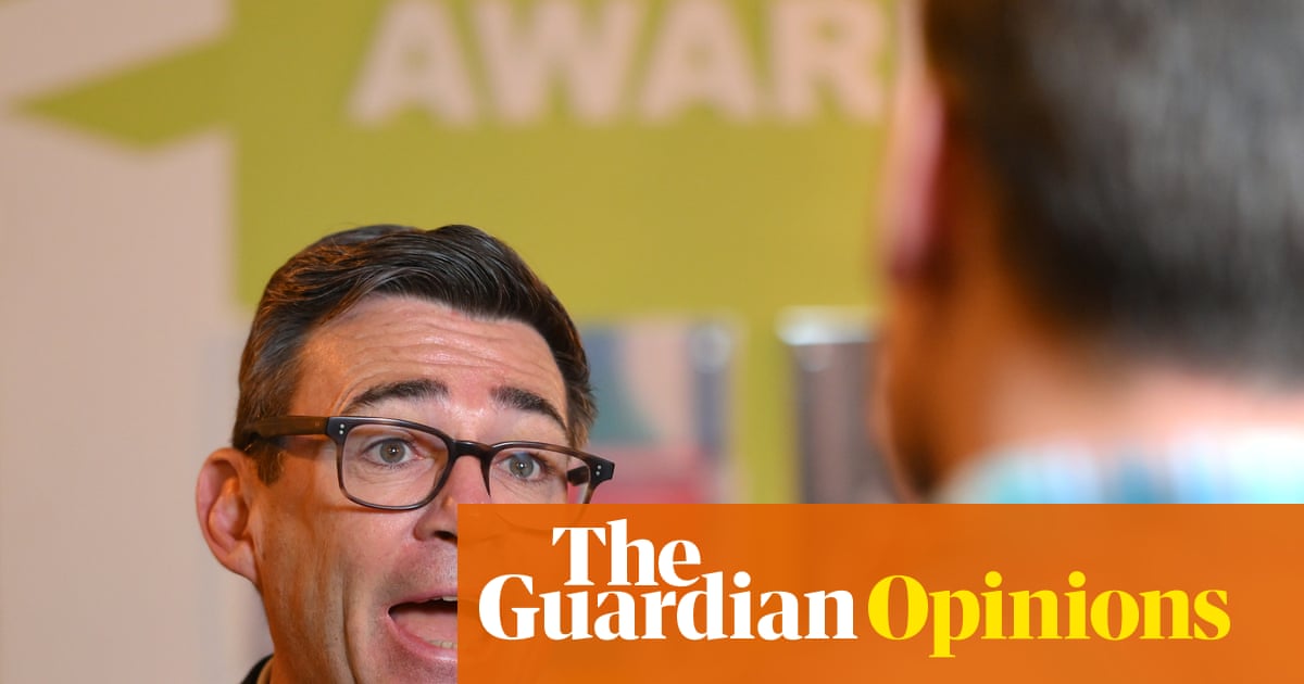 Η άποψη του Guardian για το χάσμα της Αγγλίας Βορρά-Νότου: Το Burnham πρέπει να προσφέρει κάτι περισσότερο από την αποκέντρωση | Σύνταξης