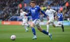 Leicester City v Leeds United: Premier League – live!
