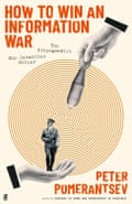 How to Win an Information War- The Propagandist Who Outwitted Hitler Hardcover – 7 Mar. 2024 by Peter Pomerantsev (Author)