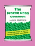 The Frozen Peas Cookbook front cover