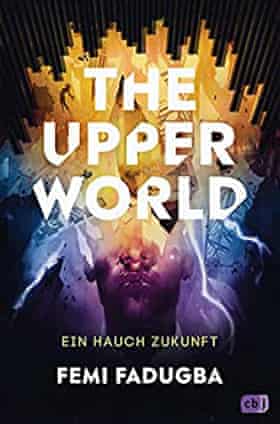 ‘Mind-bending’: The Upper World by Femi Fadugba