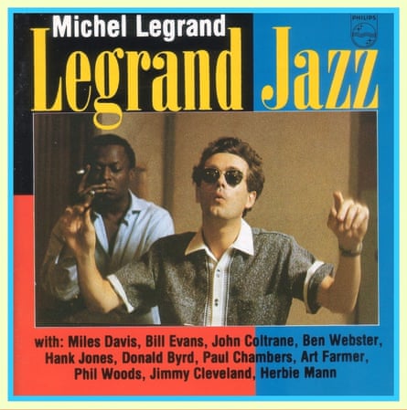 Credibility … Legrand Jazz allowed the composer to work with American greats including Miles Davis.
