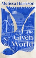 The Given World by Melissa Harrison