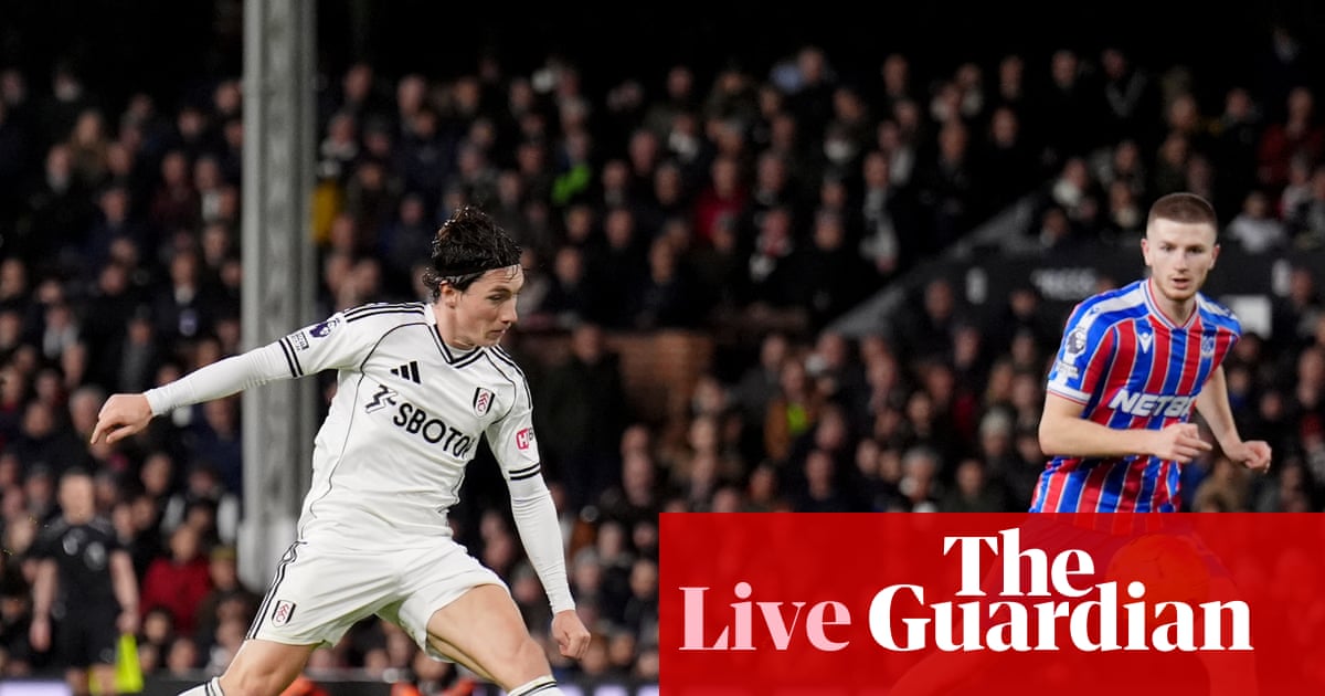 Fulham v Crystal Palace: Premier League – live Fulham v Crystal Palace: Premier League – live