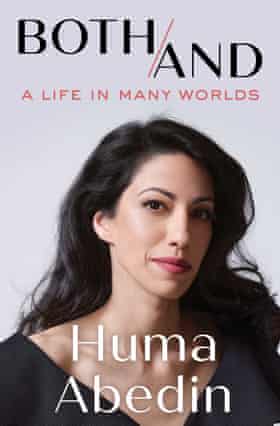Les deux/et : une vie dans plusieurs mondes Huma Abedin
