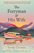 The Ferryman and His Wife by Frode Grytten, translated by Alison McCullough